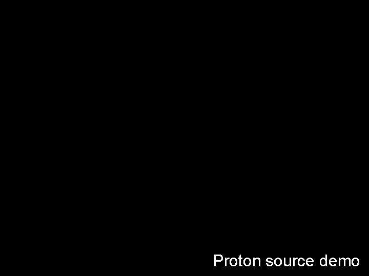 20 Institute of Physics Peter Kalmus Proton source demo Particles and the Universe 