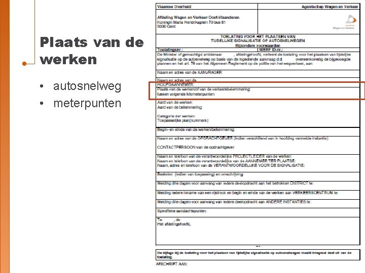 Plaats van de werken • autosnelweg • meterpunten 