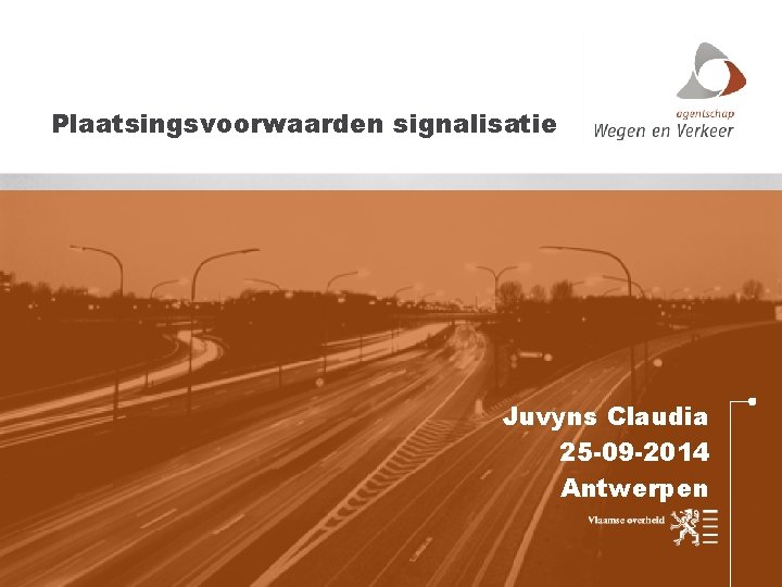 Plaatsingsvoorwaarden signalisatie Juvyns Claudia 25 -09 -2014 Antwerpen 