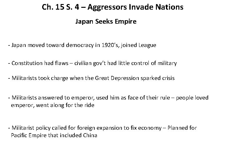 Ch. 15 S. 4 – Aggressors Invade Nations Japan Seeks Empire - Japan moved