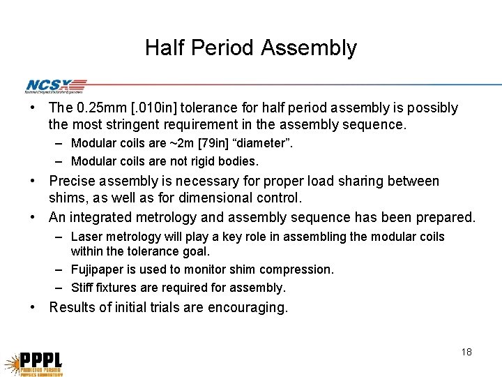 Half Period Assembly • The 0. 25 mm [. 010 in] tolerance for half