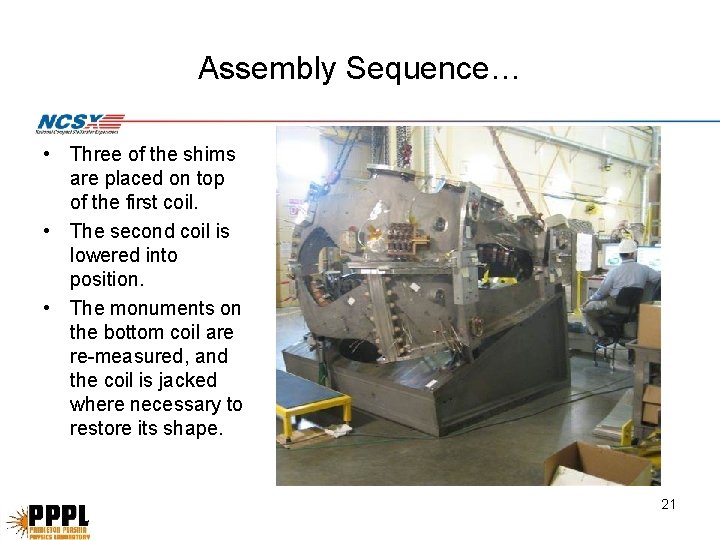 Assembly Sequence… • Three of the shims are placed on top of the first Assembly Sequence… • Three of the shims are placed on top of the first