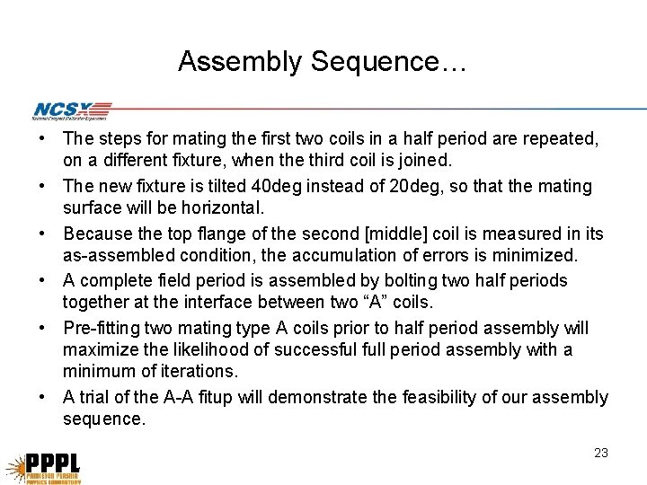 Assembly Sequence… • The steps for mating the first two coils in a half Assembly Sequence… • The steps for mating the first two coils in a half