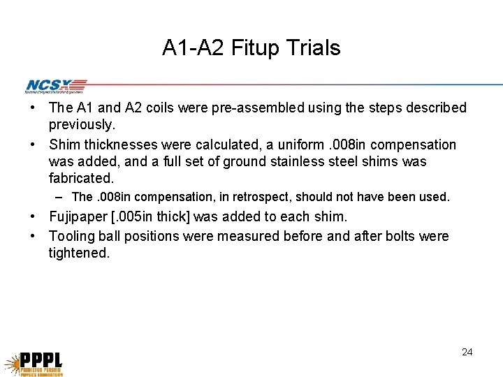 A 1 -A 2 Fitup Trials • The A 1 and A 2 coils A 1 -A 2 Fitup Trials • The A 1 and A 2 coils