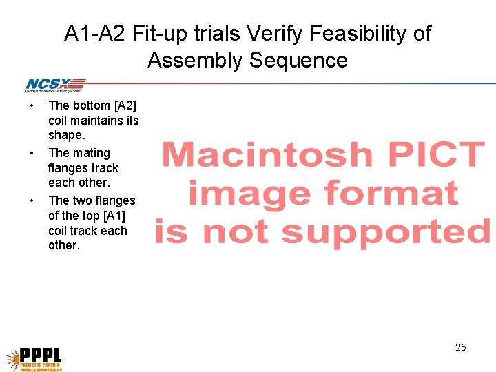 A 1 -A 2 Fit-up trials Verify Feasibility of Assembly Sequence • • • A 1 -A 2 Fit-up trials Verify Feasibility of Assembly Sequence • • •