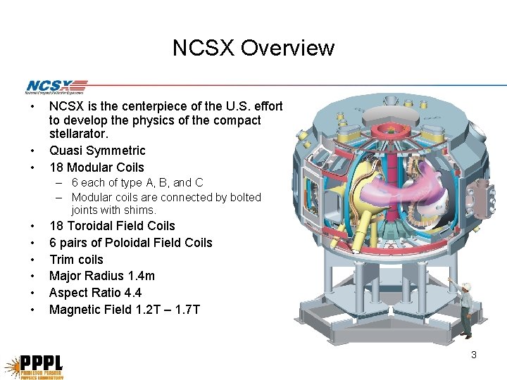NCSX Overview • • • NCSX is the centerpiece of the U. S. effort NCSX Overview • • • NCSX is the centerpiece of the U. S. effort
