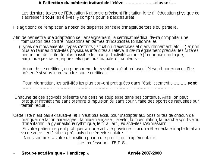 A l’attention du médecin traitant de l’élève …………………. classe : …. Les derniers textes