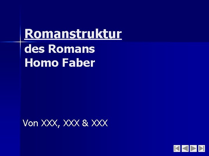 Romanstruktur des Romans Homo Faber Von XXX, XXX & XXX 