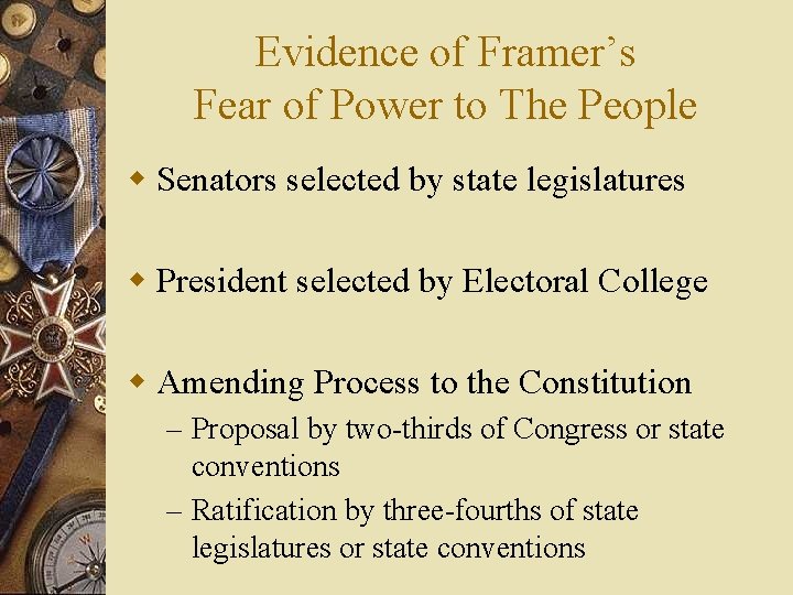 Evidence of Framer’s Fear of Power to The People w Senators selected by state