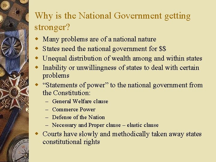 Why is the National Government getting stronger? w w Many problems are of a