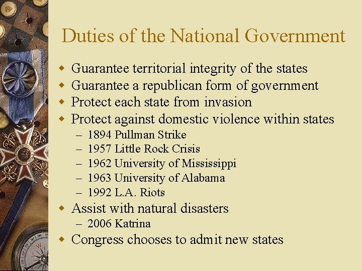 Duties of the National Government w w Guarantee territorial integrity of the states Guarantee