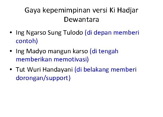 Gaya kepemimpinan versi Ki Hadjar Dewantara • Ing Ngarso Sung Tulodo (di depan memberi