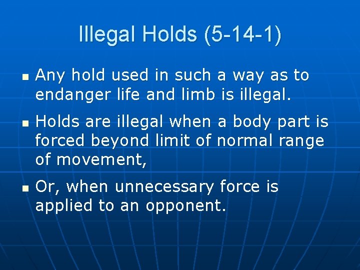 Illegal Holds (5 -14 -1) n n n Any hold used in such a