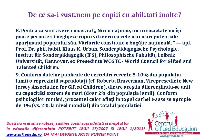 De ce sa-i sustinem pe copiii cu abilitati inalte? 8. Pentru ca sunt averea