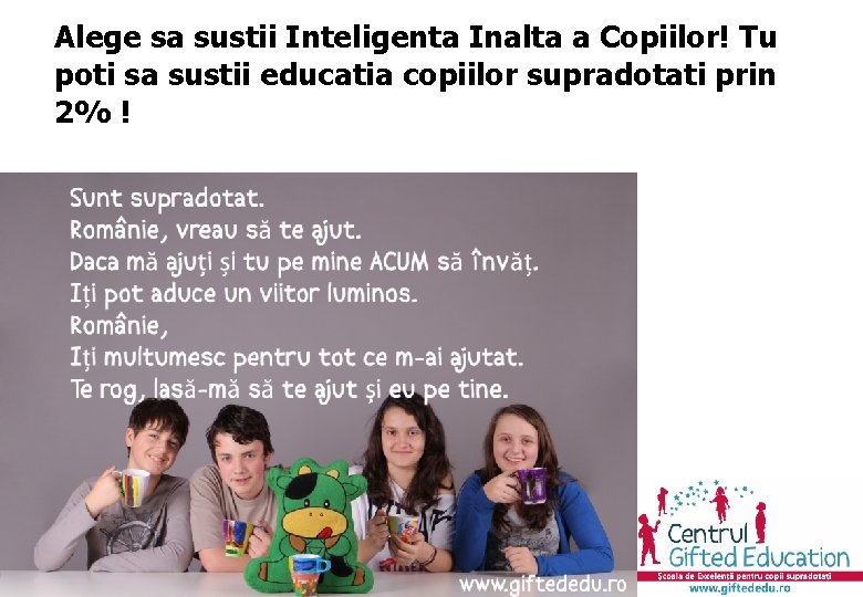 Alege sa sustii Inteligenta Inalta a Copiilor! Tu poti sa sustii educatia copiilor supradotati