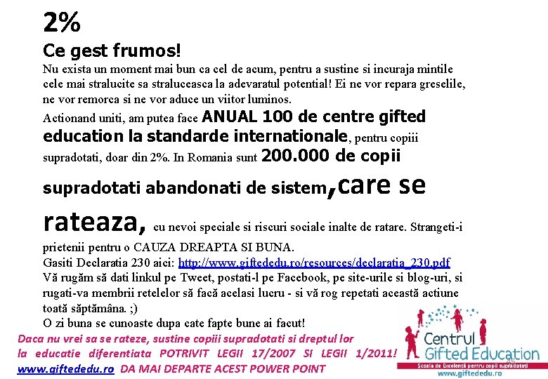 2% Ce gest frumos! Nu exista un moment mai bun ca cel de acum,