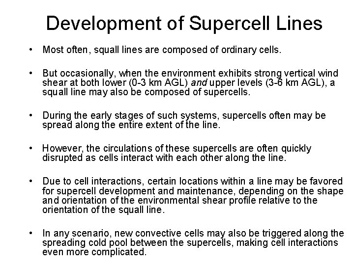 Development of Supercell Lines • Most often, squall lines are composed of ordinary cells.