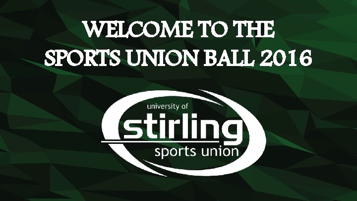 WELCOME TO THE SPORTS UNION BALL 2016 