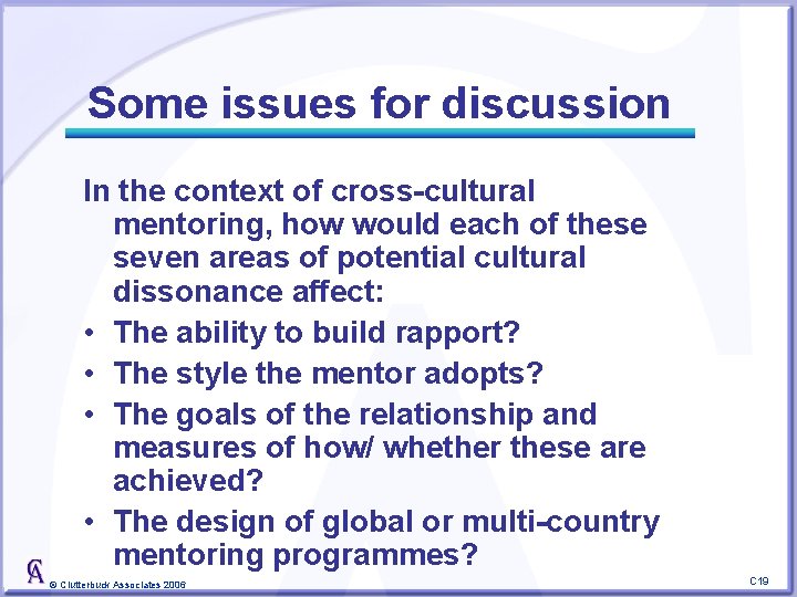 Some issues for discussion In the context of cross-cultural mentoring, how would each of