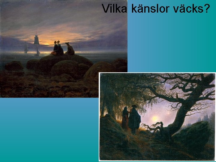 Vilka känslor väcks? 