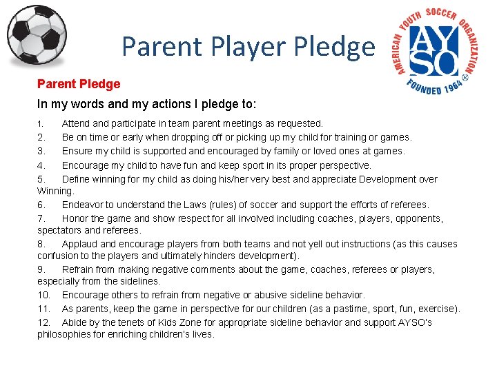Parent Player Pledge Parent Pledge In my words and my actions I pledge to: