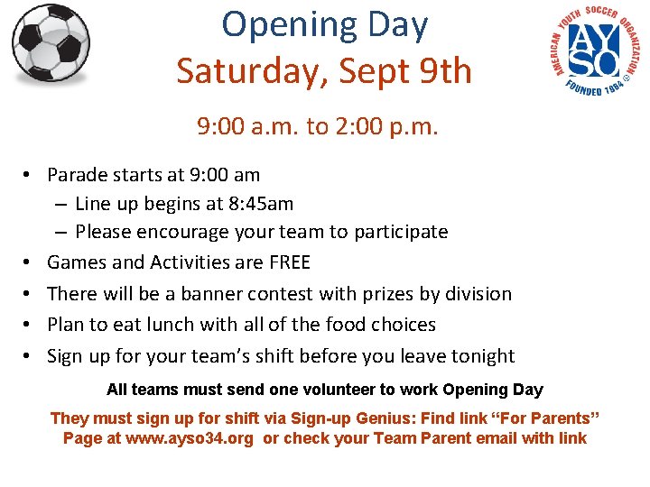 Opening Day Saturday, Sept 9 th 9: 00 a. m. to 2: 00 p.