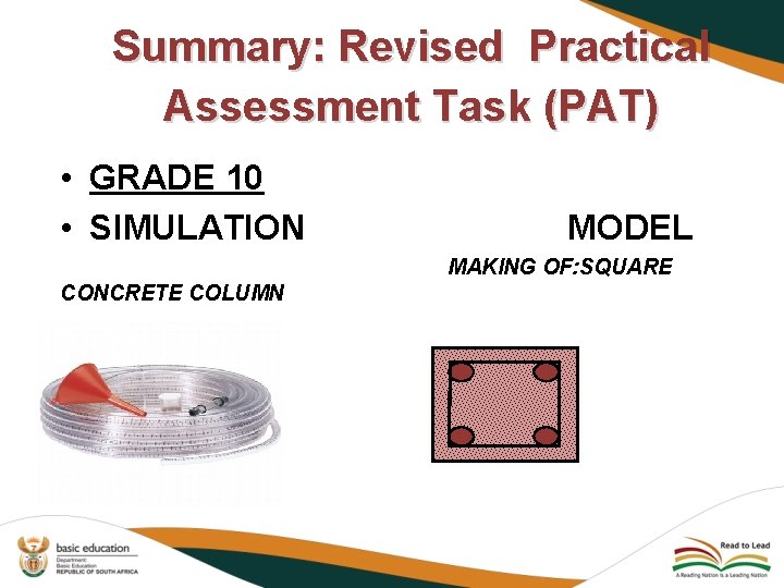 Summary: Revised Practical Assessment Task (PAT) • GRADE 10 • SIMULATION MODEL MAKING OF: