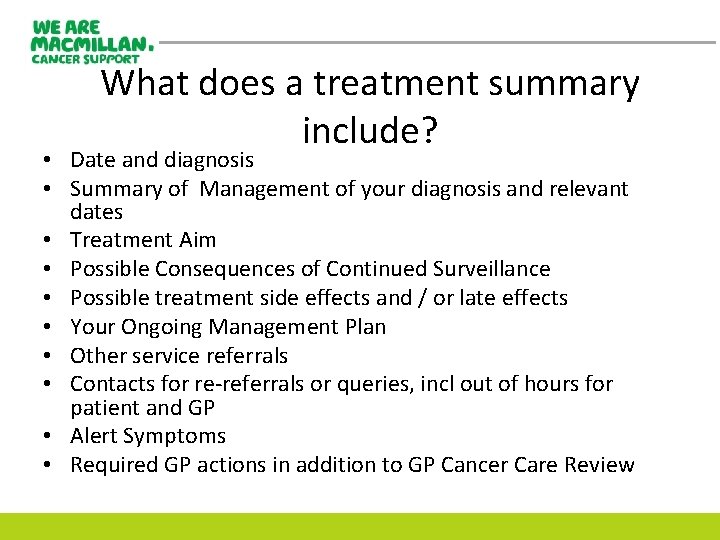 What does a treatment summary include? • Date and diagnosis • Summary of Management