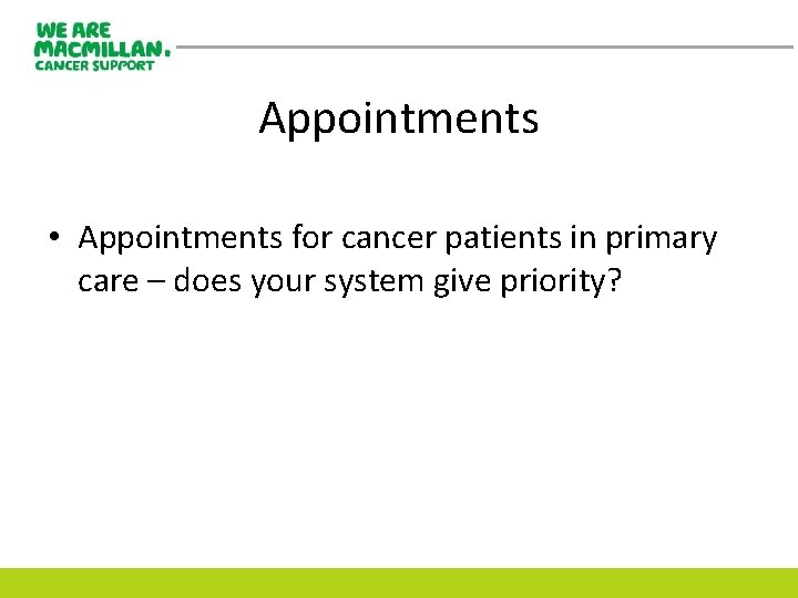 Appointments • Appointments for cancer patients in primary care – does your system give