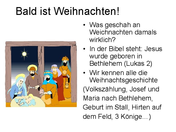 Bald ist Weihnachten! • Was geschah an Weichnachten damals wirklich? • In der Bibel