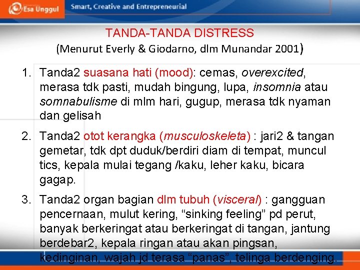 TANDA-TANDA DISTRESS (Menurut Everly & Giodarno, dlm Munandar 2001) 1. Tanda 2 suasana hati