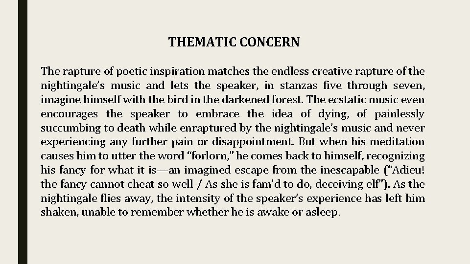 THEMATIC CONCERN The rapture of poetic inspiration matches the endless creative rapture of the THEMATIC CONCERN The rapture of poetic inspiration matches the endless creative rapture of the