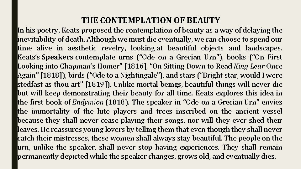 THE CONTEMPLATION OF BEAUTY In his poetry, Keats proposed the contemplation of beauty as THE CONTEMPLATION OF BEAUTY In his poetry, Keats proposed the contemplation of beauty as