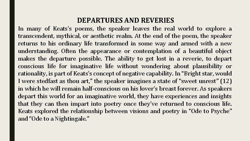 DEPARTURES AND REVERIES In many of Keats’s poems, the speaker leaves the real world DEPARTURES AND REVERIES In many of Keats’s poems, the speaker leaves the real world