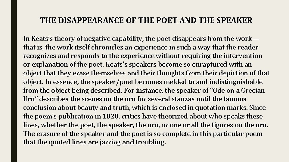 THE DISAPPEARANCE OF THE POET AND THE SPEAKER In Keats’s theory of negative capability, THE DISAPPEARANCE OF THE POET AND THE SPEAKER In Keats’s theory of negative capability,
