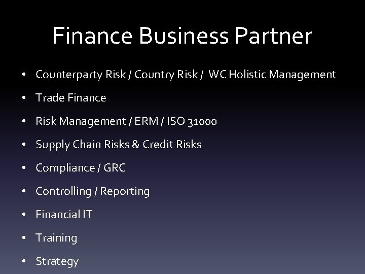Finance Business Partner • Counterparty Risk / Country Risk / WC Holistic Management •