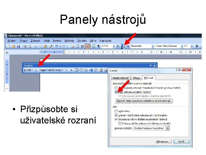 Panely nástrojů • Přizpůsobte si uživatelské rozraní 