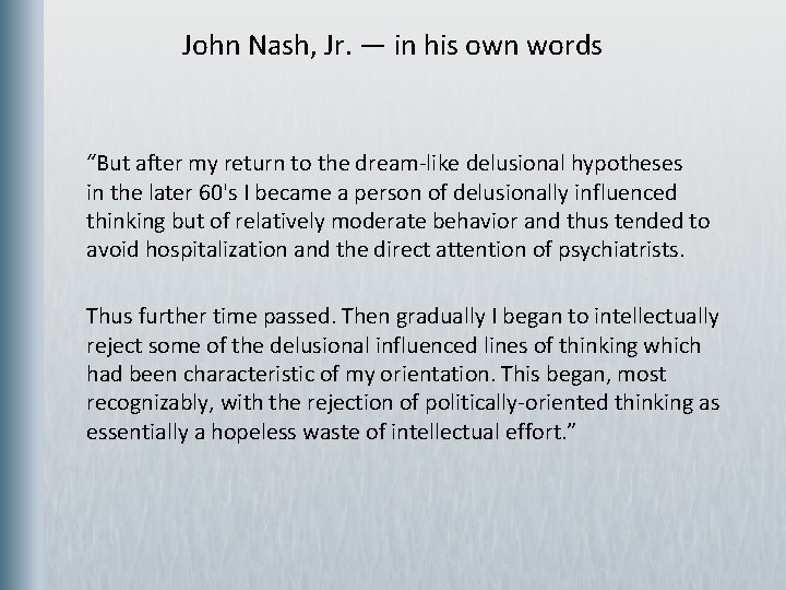 John Nash, Jr. — in his own words “But after my return to the