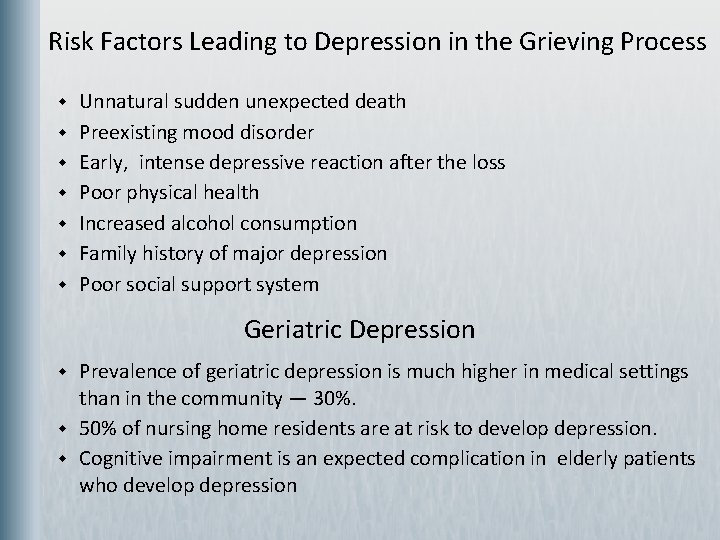 Risk Factors Leading to Depression in the Grieving Process w w w w Unnatural