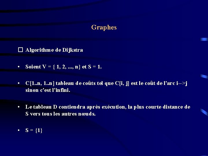 Graphes � Algorithme de Dijkstra • Soient V = { 1, 2, . . Graphes � Algorithme de Dijkstra • Soient V = { 1, 2, . .