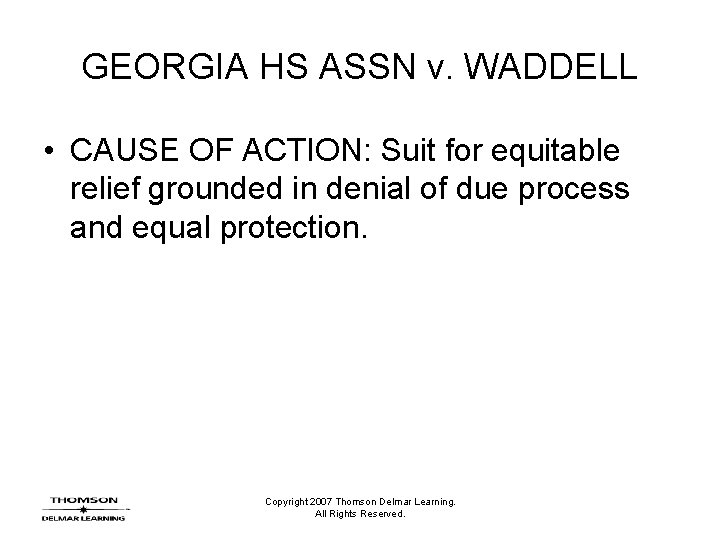 GEORGIA HS ASSN v. WADDELL • CAUSE OF ACTION: Suit for equitable relief grounded