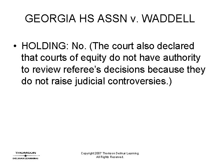 GEORGIA HS ASSN v. WADDELL • HOLDING: No. (The court also declared that courts