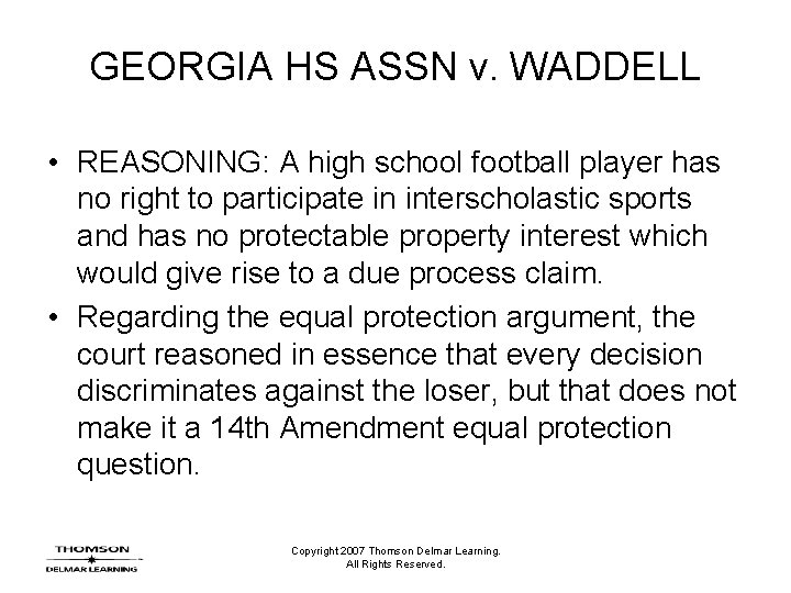 GEORGIA HS ASSN v. WADDELL • REASONING: A high school football player has no