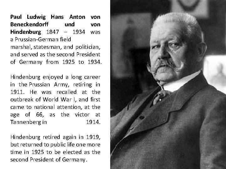 Paul Ludwig Hans Anton von Beneckendorff und von Hindenburg 1847 – 1934 was a