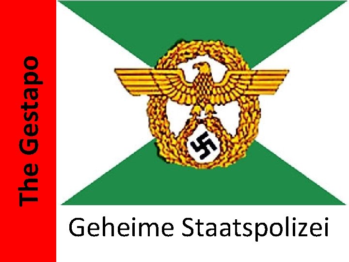 The Gestapo Geheime Staatspolizei 