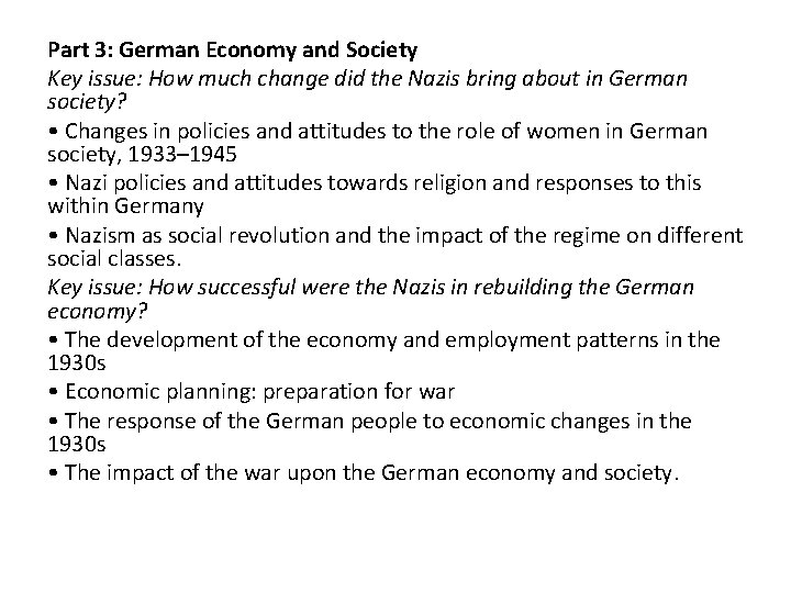 Part 3: German Economy and Society Key issue: How much change did the Nazis