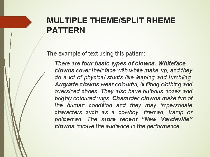 MULTIPLE THEME/SPLIT RHEME PATTERN The example of text using this pattern: There are four