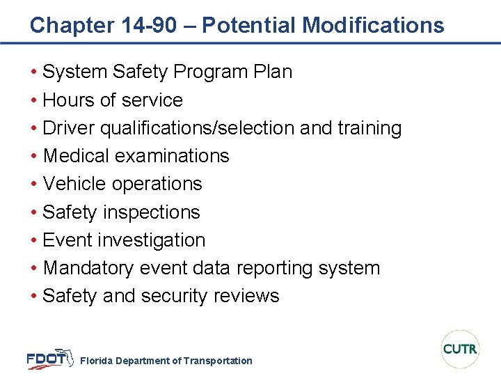 Chapter 14 -90 – Potential Modifications • System Safety Program Plan • Hours of