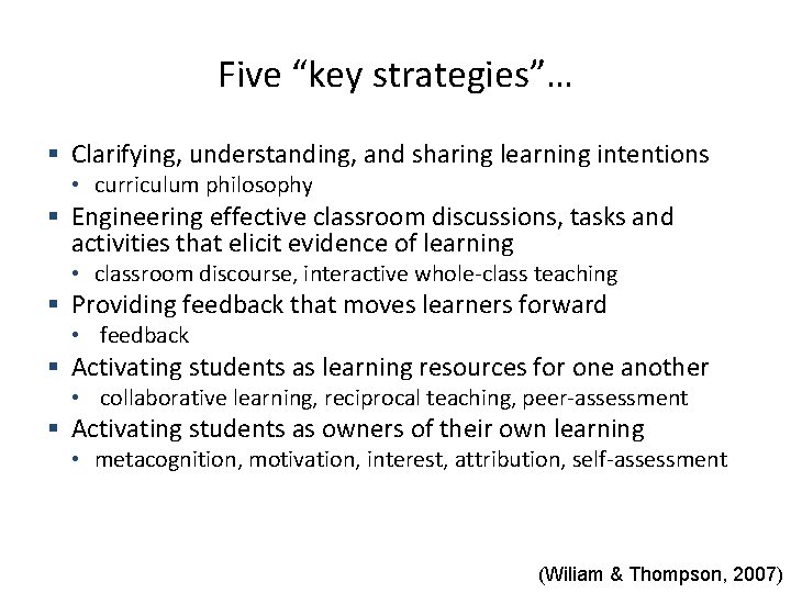 Five “key strategies”… § Clarifying, understanding, and sharing learning intentions • curriculum philosophy § Five “key strategies”… § Clarifying, understanding, and sharing learning intentions • curriculum philosophy §