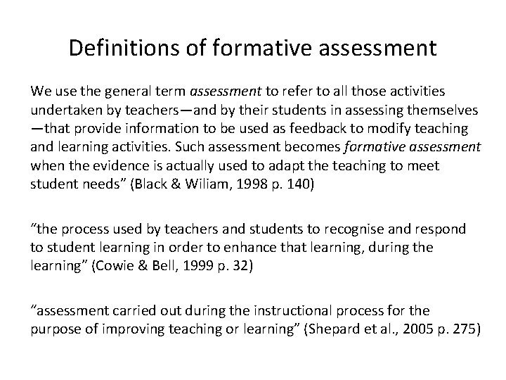 Definitions of formative assessment We use the general term assessment to refer to all Definitions of formative assessment We use the general term assessment to refer to all